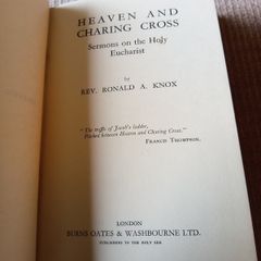 1935 1st Ed. Heaven and Charing Cross. Sermons on the Holy Eucharist. Ronald A. Knox. Religious.