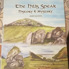 The Hills Speak: History & Mystery by John Kenny