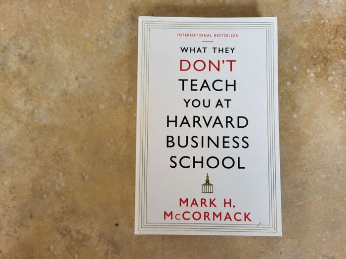 What they Don't Teach You At Harvard Business School by Mark H. McCormack.