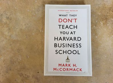 What they Don't Teach You At Harvard Business School by Mark H. McCormack.