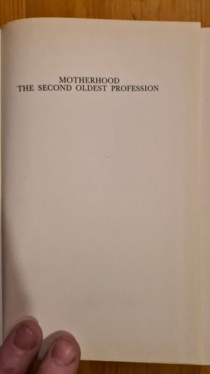 Motherhood. The Second Oldest Profession In The World. By Emma Bombeck Hardback With Dustjacket In Very Good Condition.