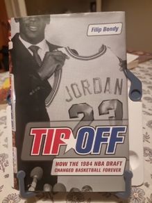 Tip-Off: How the 1984 NBA Draft Changed Basketball Forever (hardcover)