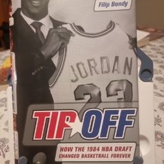 Tip-Off: How the 1984 NBA Draft Changed Basketball Forever (hardcover)
