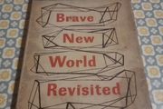 Brave new world revisited.. Aldous Huxley. First edition