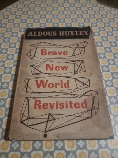 Brave new world revisited.. Aldous Huxley. First edition