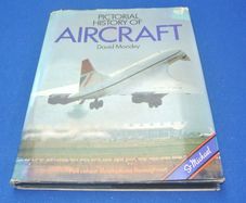 Pictorial History Of Aircraft - David Mondey