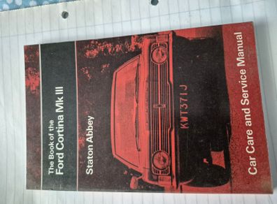 The book of the Ford Cortina Mark lll stanton abbey. car care and service manual pitman