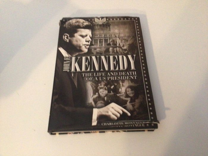 John F Kennedy The Life and Death of A US President book