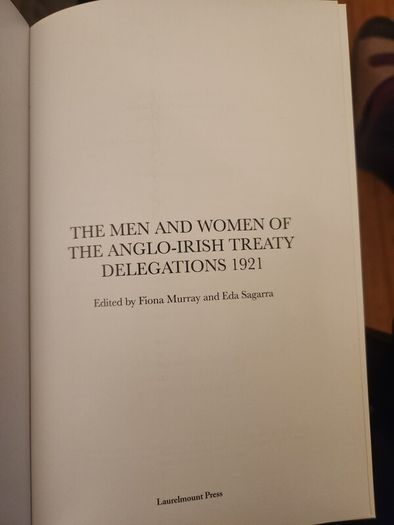 The Men And Women Of The Anglo-irish Treaty Delegations 1921. First Edition Paperback In Good Condition.