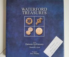 Waterford Treasures by Eamonn McEneaney with Rosemary Ryan Photographs Terry Murphy 2004