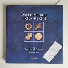 Waterford Treasures by Eamonn McEneaney with Rosemary Ryan Photographs Terry Murphy 2004