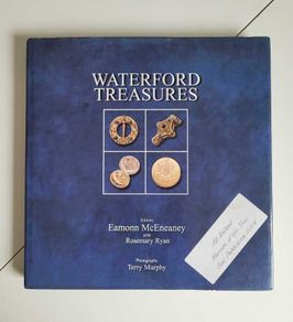 Waterford Treasures by Eamonn McEneaney with Rosemary Ryan Photographs Terry Murphy 2004