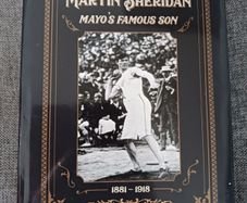 Martin Sheridan/ Mayo's Famous Son/ 1881-1918/ Margaret Molloy/ 2018