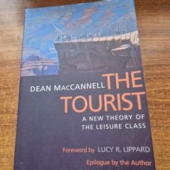 The Tourist. Dean MacCannell. A new theory of the leisure class.