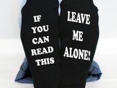 If You Can Read This, leave me alone mens funny socks