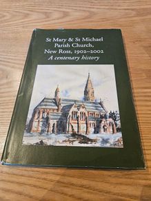 St Mary & St Michael Parish Church, New Ross, 1902-2002 :a centenary history