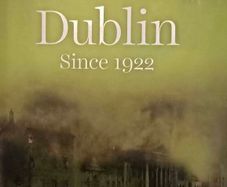 Dublin Since 1922