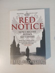 Red Notice - How I Became Putin's No. 1 Enemy by Bill Browder