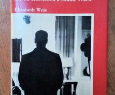 The Silent Scream Alfred Hitchcock's Sound Track - Film Score Book - Suspense Film Theory Book - Suspense Film Music Book