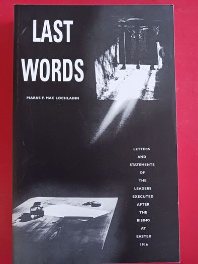 Last Words/ Piaras F. Mac Lochlainn/ OPW/ 2005