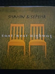 Shanin & Sepehr - East / West Highway. The Best Of.