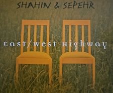 Shanin & Sepehr - East / West Highway. The Best Of.