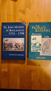 The People's Rising Wexford 1798 By Daniel Gahan Paperback. 2x Fr John Murphy Of Boolavogue 1753-1798 By Nicholas Furlong Both Paperback In Good Condition.