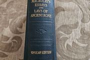 Lord Macaulay's Essays And Lays Of Ancient Rome. 1909 New Impression Hardback In Good Condition.  See Photos For Same.
