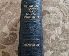 Lord Macaulay's Essays And Lays Of Ancient Rome. 1909 New Impression Hardback In Good Condition.  See Photos For Same.