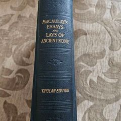 Lord Macaulay's Essays And Lays Of Ancient Rome. 1909 New Impression Hardback In Good Condition.  See Photos For Same.