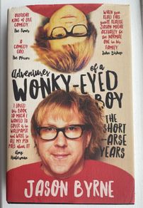 The Adventures of a Wonky-Eyed Boy By Jason Byrne