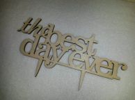 main image for ad Custom THE BEST DAY EVER signs Wedding Cake Topper -Anniversary Cake Topper Laser Cut