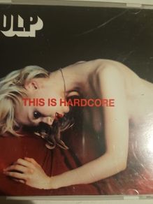 Pulp - This Is Hardcore.