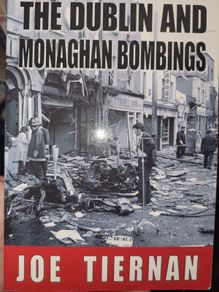 The Dublin And Monaghan Bombings.