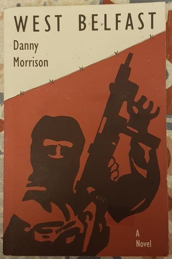 West Belfast by Danny Morrison