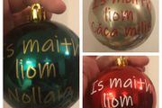 Is maith liom Christmas baubles
