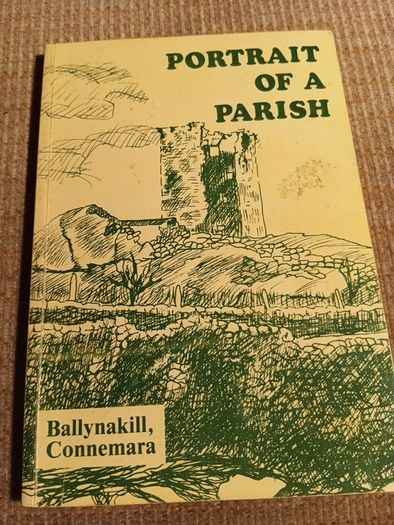 1985 1st Ed Portrait of a Parish. Ballynakill. Connemara. Ireland. Vintage.