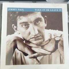 Jimmy Nail - Take it or Leave it CD