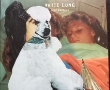 White Lung - Deep Fantasy CD