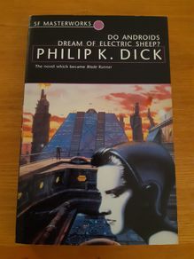 Do Androids Dream of Electric Sheep? - Philip K. Dick