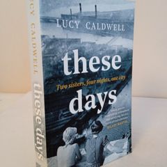 These Days by Lucy Caldwell (HQ690)