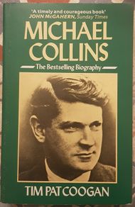 Michael Collins by Tim Pat Coogan