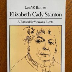 Lois W. Banner - Elizabeth Cady Stanton