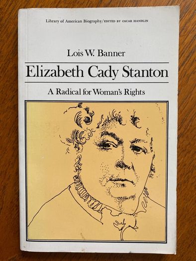 Lois W. Banner - Elizabeth Cady Stanton