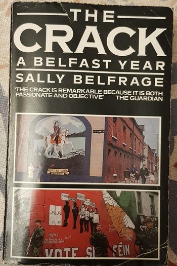 The Crack: A Belfast Year by Sally Belfrage