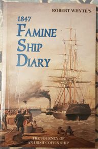 1847, Famine Ship Diary by Robert Whyte