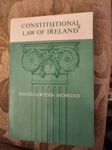 Constitutional Law Of Ireland. By David Gwynn Morgan. 1985 Paperback In Good Condition. See Photos For Condition.