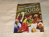 Great Gaa Moments of 2006 Book For Sale Here