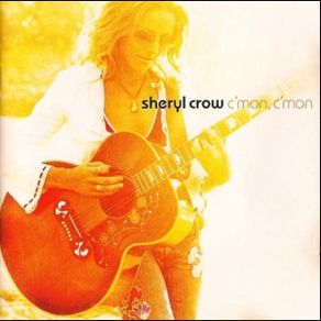 Sheryl Crowe - C'mon, C'mon     CD