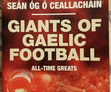 Giants Of Gaelic Football: All Time Greats by Sean Og O Ceallachain